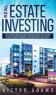 Libro Real Estate Investing The Ultimate Practical Guide ...