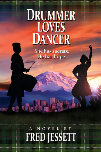 Drummer Loves Dancer: She Has Secrets. He Has Hopes., De Jessett, Fred. Editorial Createspace, Tapa Blanda En Inglés