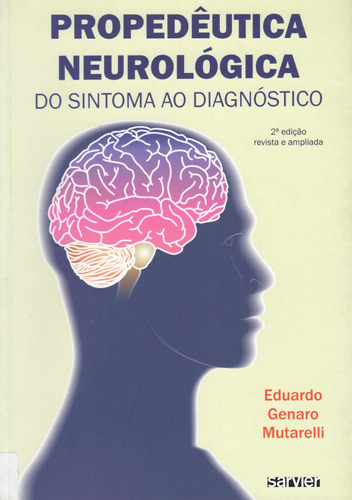 Propedêutica neurológica, de Mutarelli, Eduardo G.. Sarvier Editora de Livros Médicos Ltda, capa mole em português, 2014
