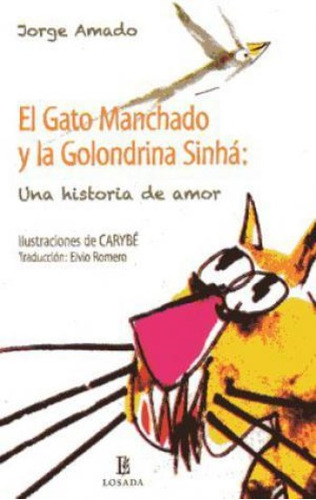 Gato Manchado Y La Golondrina Sinha, El.