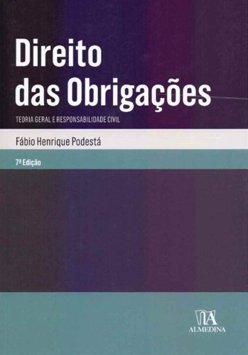 Direito Das Obrigações - 07ed/18, De Podesta, Fabio Henrique. Editora Almedina, Capa Mole Em Português