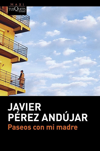 Paseos Con Mi Madre - Javier Pérez Andújar