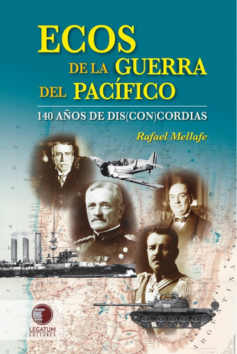 Ecos De La Guerra Del Pacifico - Mellafe Rafael