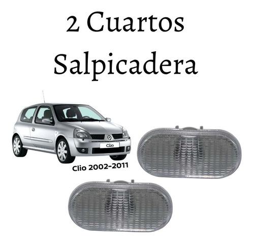Kit Cuartos Salpicadera Clio 2006 Blanco