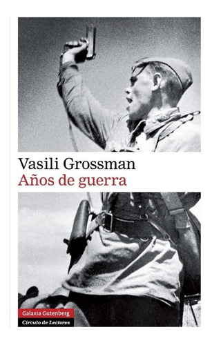 Años De Guerra - Vasili Grossman