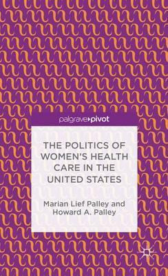 Libro The Politics Of Women's Health Care In The United S...