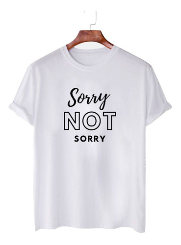 Remera Sorry Not Sorry Frases Hombre Mujer Niños Premium