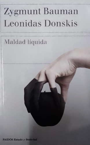 Maldad Liquida (coleccion Estado Y Sociedad)