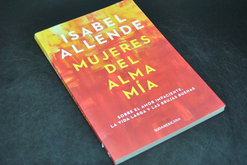 Mujeres Alma Mia Isabel Allende Libro Sudamericana Usado