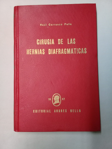 Cirugía De Las Hernias Diafragmaticas Dr. Raúl Carrasco Peña