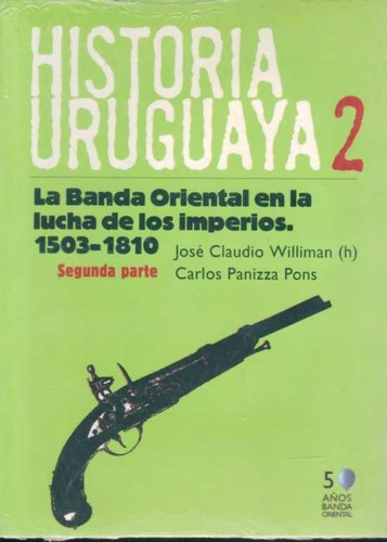 Historia Uruguaya Tomo 2 Williman Panizza Pons