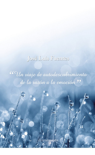 El Agua De Las Emociones, De José Luis Fuentes. Editorial Borealis, Tapa Blanda, Edición 4ª En Español, 2012