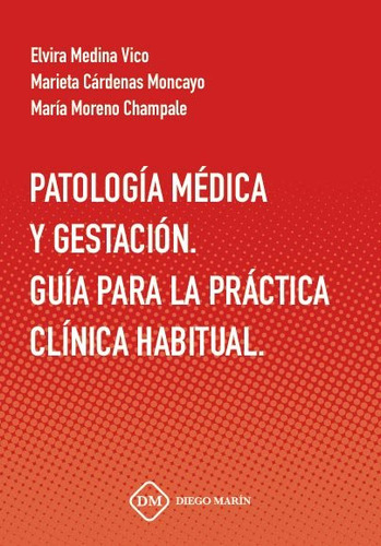 Patologia Medica Y Gestacion. Guia Para La Practica Clinica