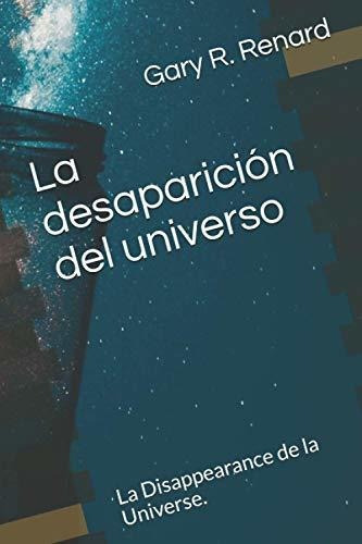 Libro:  La Desaparicion Del Universo - Gary R. Renard 