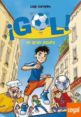 ¡gol! Un Gran Equipo (1) - Luigi Garlando - Ed Montena