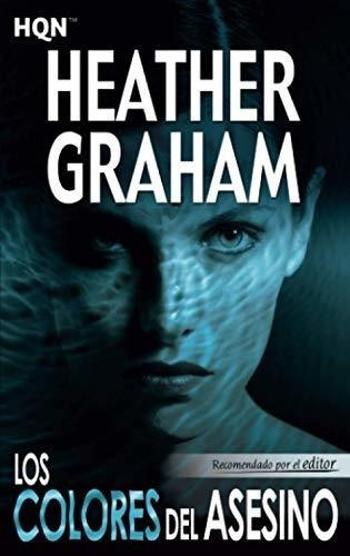 Los Colores Del Asesino - Graham, Heather, de GRAHAM, HEAT. Editorial HQN en español