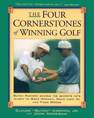 Four Cornerstones Of Winning Golf - John Andrisiani