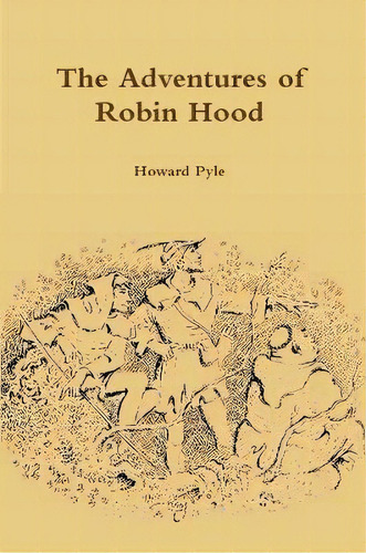 The Adventures Of Robin Hood, De Howard Pyle. Editorial Lulu Com, Tapa Blanda En Inglés