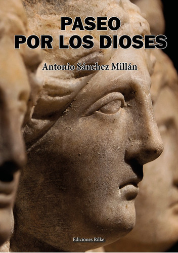 Paseo Por Los Dioses, De Sánchez Millán, Antonio. Editorial Poesia Eres Tu, Tapa Blanda En Español