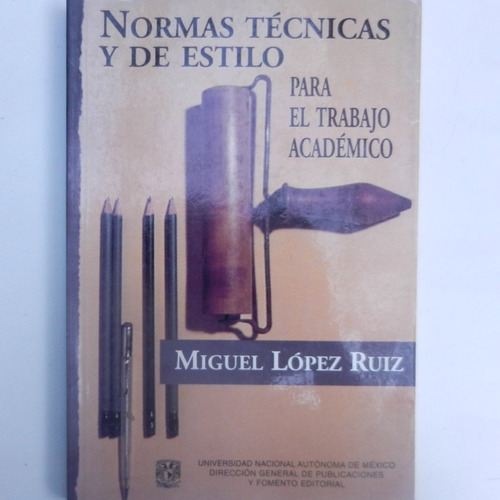 Normas Y Tecnicas De Estilo Para El Trabajo Academico, Migue