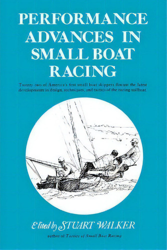 Performance Advances In Small Boat Racing, De Stuart H. Walker. Editorial Ww Norton Co, Tapa Blanda En Inglés