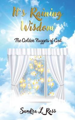 Libro It's Raining Wisdom : The Golden Nuggets Of God - S...