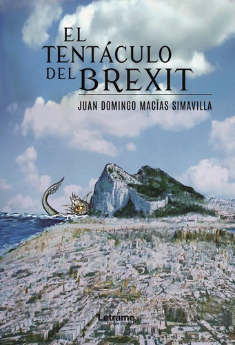 Libro El Tentã¡culo Del Brexit - Macã­as Simavilla, Juan ...