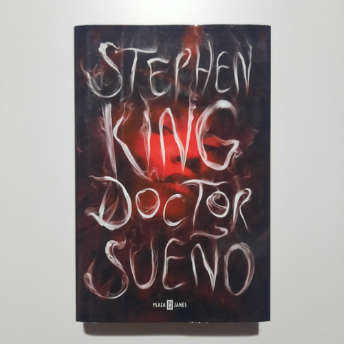 Doctor Sueño Stephen King Plaza & Janés Tapa Dura Dr Sleep