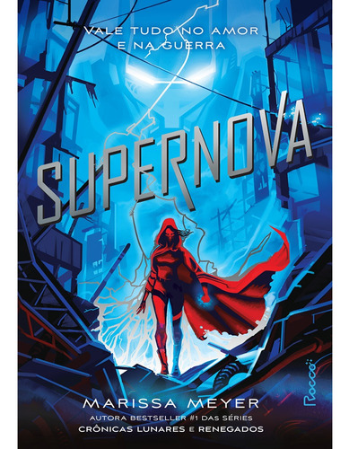 Supernova, de Meyer, Marissa. Série Renegados (3), vol. 3. Editora Rocco Ltda, capa mole em português, 2022