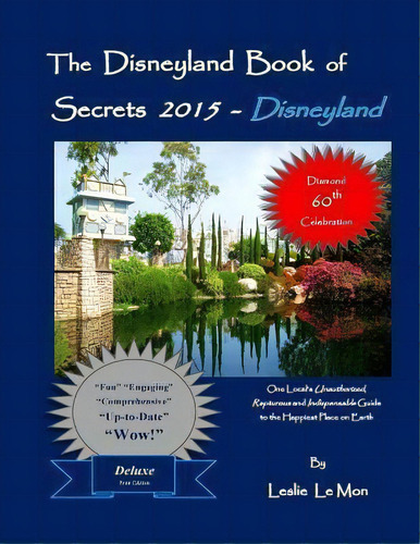 The Disneyland Book Of Secrets 2015 - Disneyland, De Leslie Le Mon. Editorial Createspace Independent Publishing Platform, Tapa Blanda En Inglés