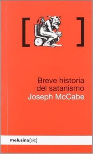 Breve Historia Del Satanismo - Joseph Mccabe - Melusina