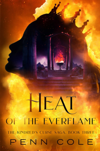 Heat Of The Everflame: The Kindreds Curse Saga, Libro Tres