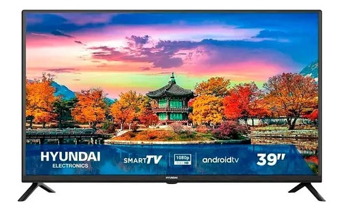 Smart Tv Hyundai Hyled399aim Android Tv Full Hd 39 