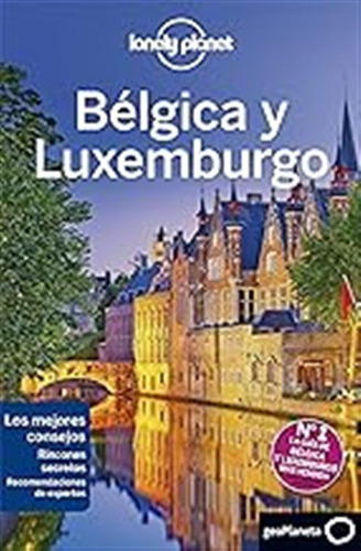 Bélgica Y Luxemburgo 4 (guías De País Lonely Planet) / Helen