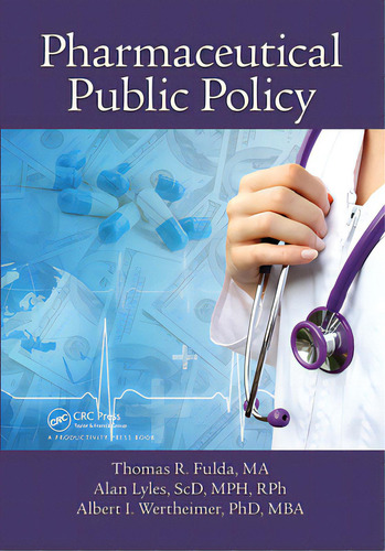 Pharmaceutical Public Policy, De Fulda, Thomas R.., Vol. 1. Editorial Crc Pr Inc, Tapa Blanda En Inglés