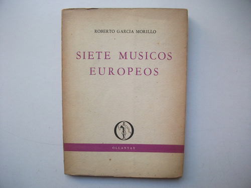 Siete Músicos Europeos - Roberto García Morillo