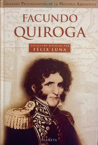 Facundo Quiroga - Félix Luna