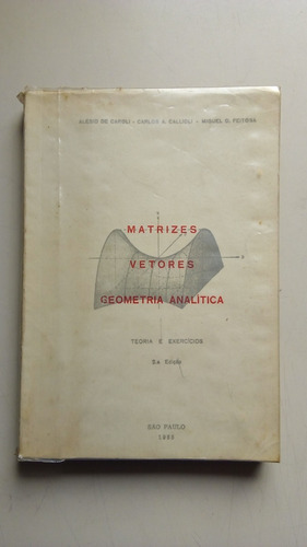 Livro Matrizes Vetores Geometria Analítica 2ª Edição B053