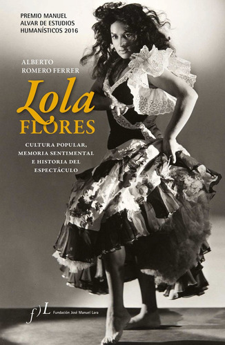 Libro Lola Flores. Cultura Popular, Memoria Sentimental E...