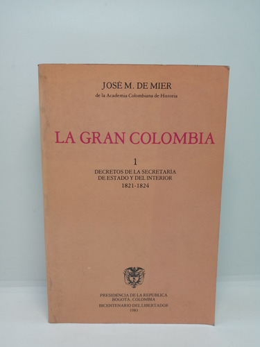 La Gran Colombia - José De Mier - Tomo 1 - Historia