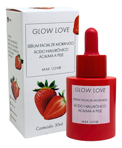 SÉRUM FACIAL DE MORANGO GLOW LOVE MAX LOVE