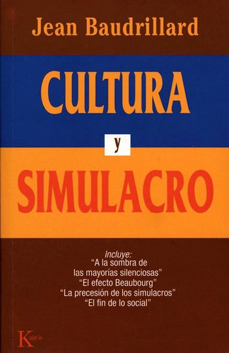 Cultura Y Simulacro, De Jean Baudrillard. Editorial Kairos, Tapa Blanda En Español, 1978