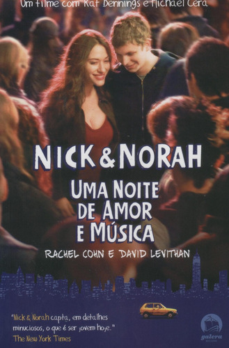 Nick & Norah: Uma noite de amor e música, de Levithan, David. Editorial Galera, capa mole em português, 2009