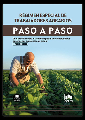 Regimen Especial De Trabajadores Agrarios Paso A Paso, De Departamento De Documentacion De Iberley. Editorial Colex, Tapa Blanda En Español