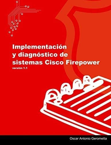 Libro: Implementación Y Diagnóstico De Sistemas Cisco Firepo