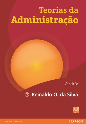 Teorias da Administração, de Silva, Reinaldo O. da. Editorial Pearson Universidades, capa mole em português, 2013