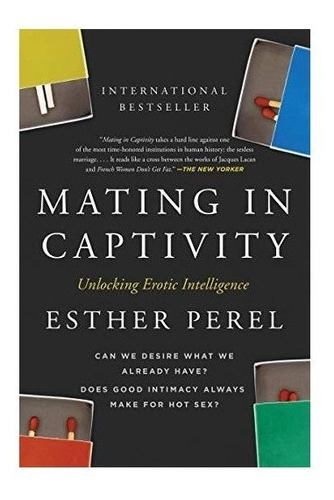 Imagen 1 de 1 de Mating In Captivity : Esther Perel 