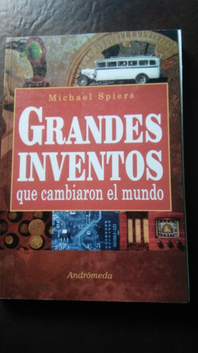 Grandes Inventos Que Cambiaron El Mundo, Spiers, Libro