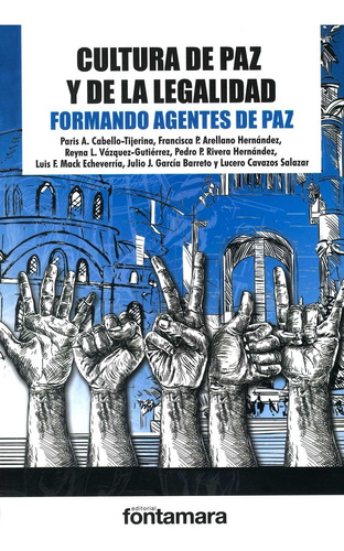 Cultura De Paz Y De Legalidad. Formando Agentes De Paz.