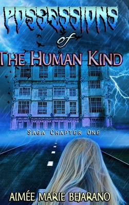 Libro Possessions Of The Human Kind Saga Chapter One - Be...